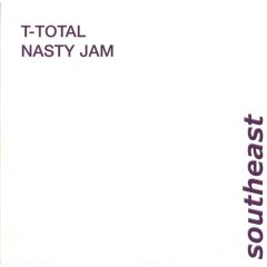 T-Total - T-Total - Nasty Jam - Southeast