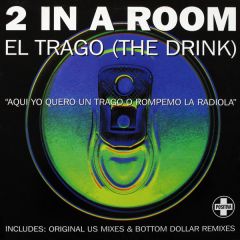 2 In A Room - El Trago (The Drink) - Positiva