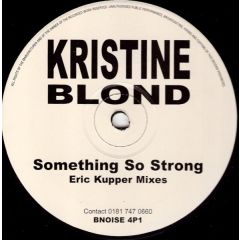 Kristine Blond - Kristine Blond - Something So Strong (Remixes) - Beautiful Noise 4 P1