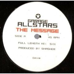 Garage All Stars - Garage All Stars - The Message - Not On Label