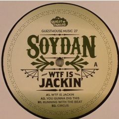 Soydan - Soydan - WTF Is Jackin - Guesthouse Music