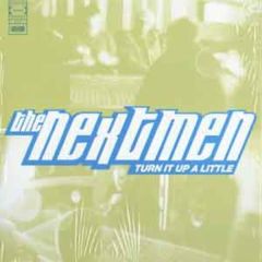 Nextmen - Nextmen - Turn It Up A Little (Remixes) - Scenario