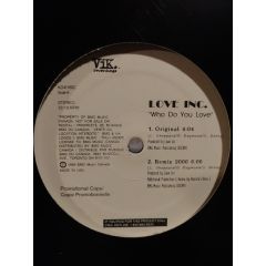 Love Inc. - Love Inc. - Who Do You Love - 	Vik Recordings