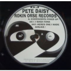 Pete Daisy - Pete Daisy - Everybodys Foxed Up - Rokin Orse