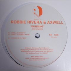 Robbie Rivera & Axwell - Robbie Rivera & Axwell - Burning(Remixes) - Episode