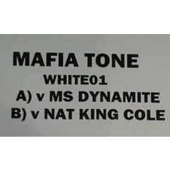 Mafia Tone Vs Nat King Cole - Mafia Tone Vs Nat King Cole - King Dynamite - White Dynamite