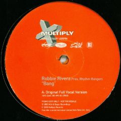 Robbie Riviera - Robbie Riviera - Bang - Multiply Records