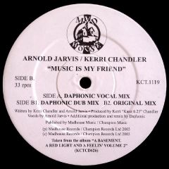 Arnold Jarvis & Kerri Chandler - Arnold Jarvis & Kerri Chandler - Music Is My Friend - Mad House