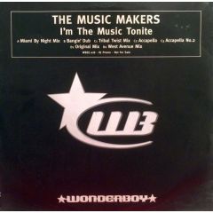 The Music Makers - The Music Makers - I'm The Music Tonight - Wonderboy