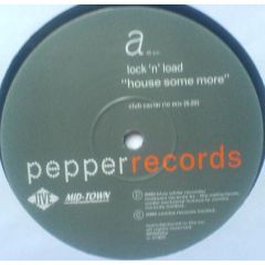 Lock 'N Load - Lock 'N Load - House Some More - Pepper Records