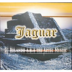 Aztec Mystic (DJ Rolando) - Aztec Mystic (DJ Rolando) - Knights Of Jaguar 2000 - 430 West