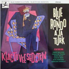 Blue Rondo A La Turk - Blue Rondo A La Turk - Klacto Vee Sedstein - Diable Noir