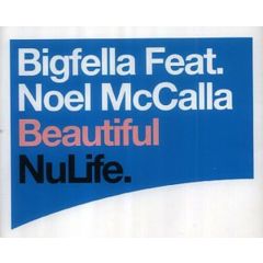 Bigfella Feat. Noel Mccalla - Bigfella Feat. Noel Mccalla - Beautiful - Nulife