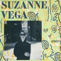 Suzanne Vega - Suzanne Vega - Left Of Center - A&M Records