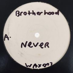 Brotherhood - Brotherhood - Never - WAX
