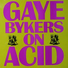 Gaye Bykers On Acid - Gaye Bykers On Acid - Everythangs Groovy - In Tape