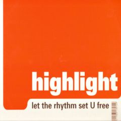 Highlight - Highlight - Let The Rhythm Set U Free - Byte Blue