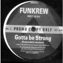 Funkrew - Funkrew - Gotta Be Strong - Arista