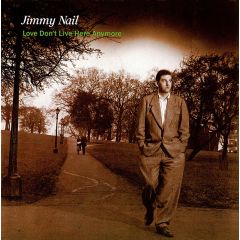 Jimmy Nail - Jimmy Nail - Love Don't Live Here Anymore - Virgin