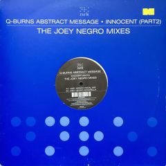 Q-Burns Abstract Message - Q-Burns Abstract Message - Innocent (Part2 - The Joey Negro Mixes) - NRK Sound Division