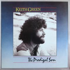 Keith Green - Keith Green - The Prodigal Son - Sparrow Records