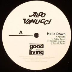 Aldo Vanucci - Aldo Vanucci - Holla Down - Good Living Records 4