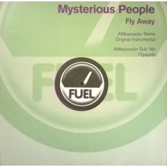 Mysterious People - Mysterious People - Fly Away (Remix) - Fuel
