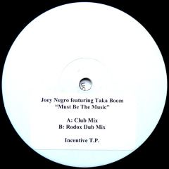 Joey Negro Featuring Taka Boom - Joey Negro Featuring Taka Boom - Must Be The Music - Incentive