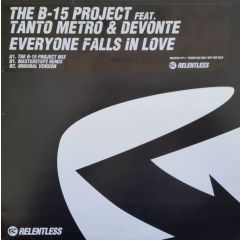 B-15 Project Feat. Tanto Metro & Devonte - B-15 Project Feat. Tanto Metro & Devonte - Everyone Falls In Love - Relentless Records