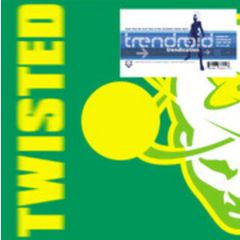 Trendroid - Trendroid - Trendication - Twisted