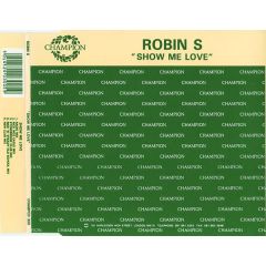 Robin S - Robin S - Show Me Love - Champion