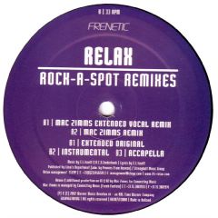 Relax - Relax - Rock-A-Spot (Remix) - Frenetic 