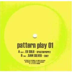 Ed Solo / Sam Silver - Ed Solo / Sam Silver - Pattern Play 01 - Pattern Play Records