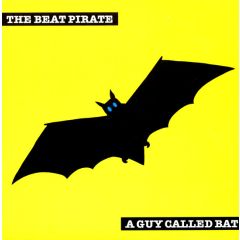 The Beat Pirate - The Beat Pirate - A Guy Called Bat - BCM Records
