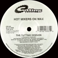 Hot Mixers On Wax - Hot Mixers On Wax - The Cutting Session - Cutting
