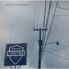 Mescalito - Mescalito - Jazzed Out On Angel Dust EP - Tummy Touch