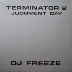 DJ Freeze - DJ Freeze - Terminator 2 - Judgment Day - Full Effect