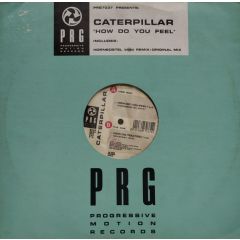 Caterpillar - Caterpillar - How Do You Feel - 	PRG (Progressive Motion Records)
