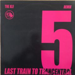 The KLF - The KLF - Last Train To Trancentral (Remix) - KLF Communications