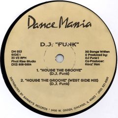 DJ Funk - DJ Funk - House The Groove - Dance Mania