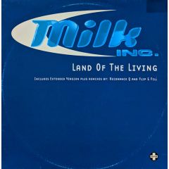 Milk Inc - Milk Inc - Land Of The Living (Disc I) - Positiva