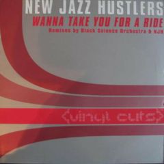 New Jack Hustlers - New Jack Hustlers - Wanna Take You For a Ride - Vinyl Cuts