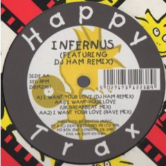 Infernus - Infernus - I Want Your Love - Happy Trax