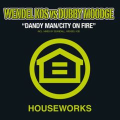 Wendel Kos Vs Dubby Moodge - Wendel Kos Vs Dubby Moodge - Dandy Man - Houseworks