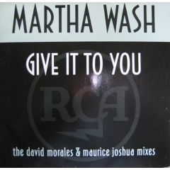Martha Wash - Martha Wash - Give It To You - RCA