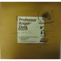Professor Angel Dust - Professor Angel Dust - Cruisin' Through The Ph Force - Cosmos