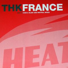 THK - THK - France (2000 Remix) - Heat