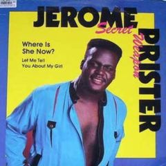 Jerome Secret Weapon Prister - Jerome Secret Weapon Prister - Where Is She Now - Tuff City