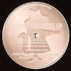 Secret Squirrel - Secret Squirrel - Secret Squirrel EP - Bootylicious Productions