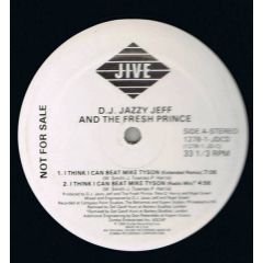 Jazzy Jeff & The Fresh Prince - Jazzy Jeff & The Fresh Prince - I Think I Can Beat Mike Tyson - Jive